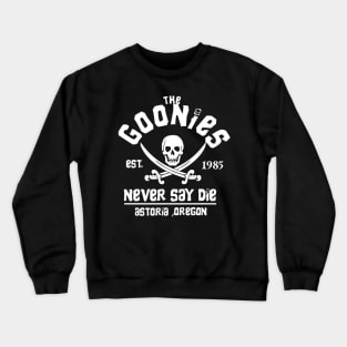 Never Say Die Crewneck Sweatshirt